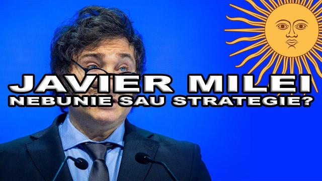 Embedded thumbnail for Javier Milei: Nebunie sau strategie?